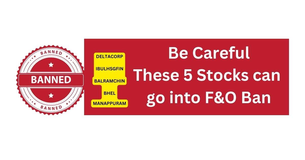 5 Stocks to go in F&O Ban List